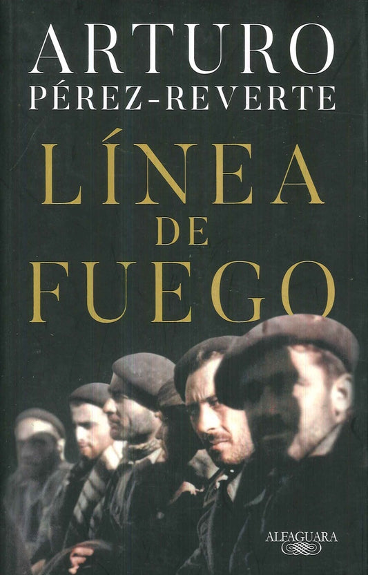 LINEA DE FUEGO | ARTURO PEREZ-REVERTE