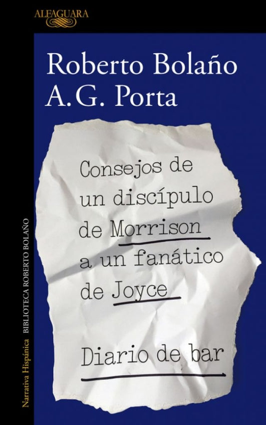 CONSEJOS DE UN DISCIPULO DE MORRISON A UN FANATICO DE JOYCE | ROBERTO BOLAÑO
