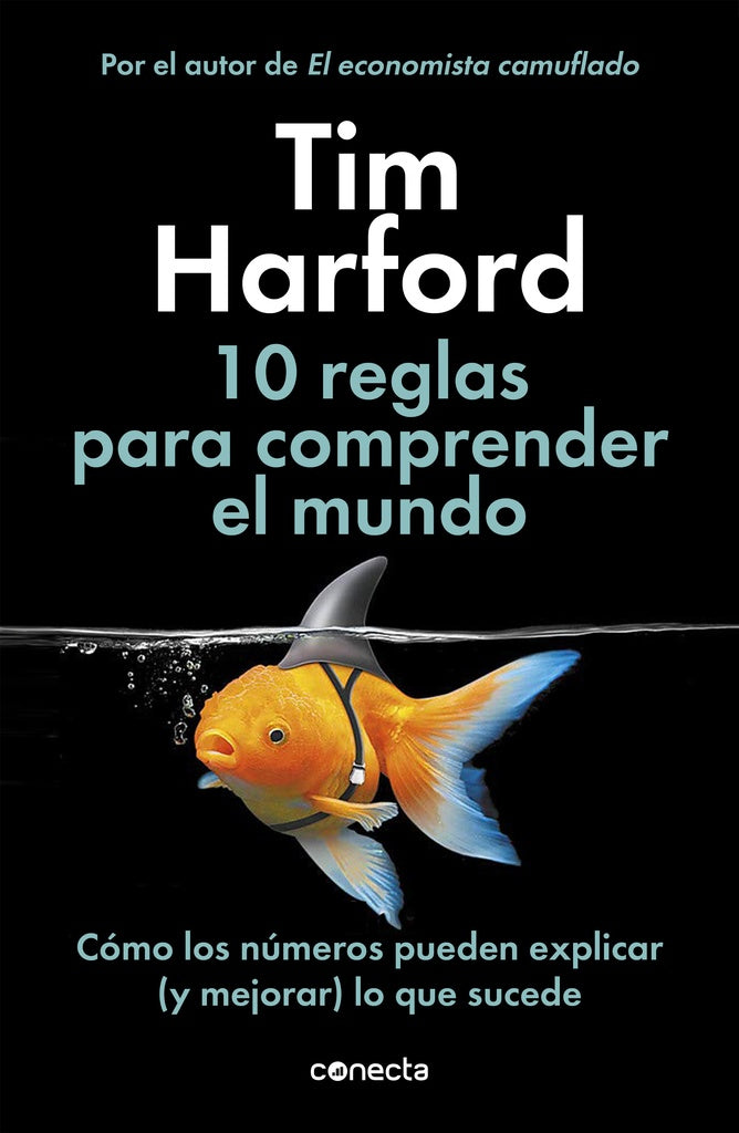 10 REGLAS PARA COMPRENDER EL MUNDO | TIM HARFORD