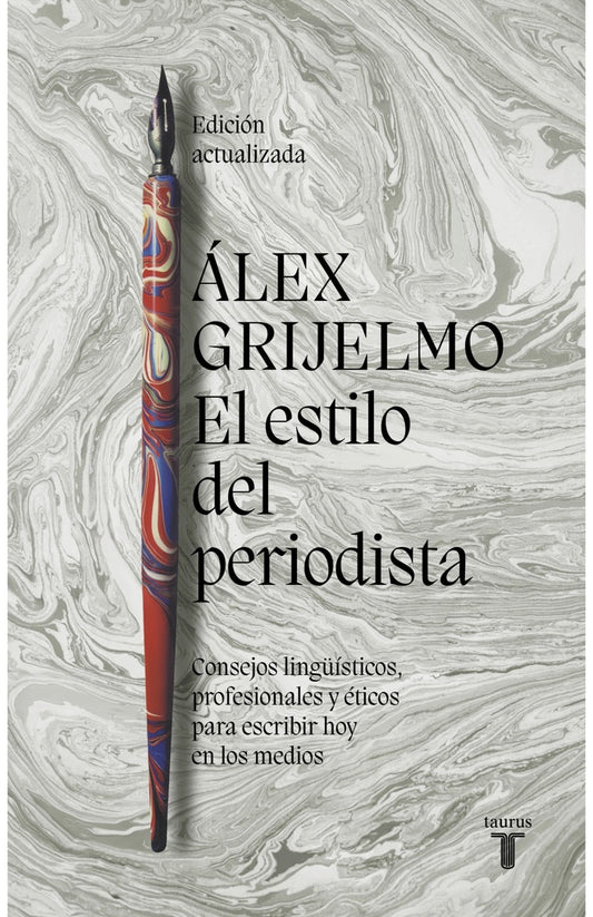 ESTILO DEL PERIODISTA, EL | ALEX GRIJELMO