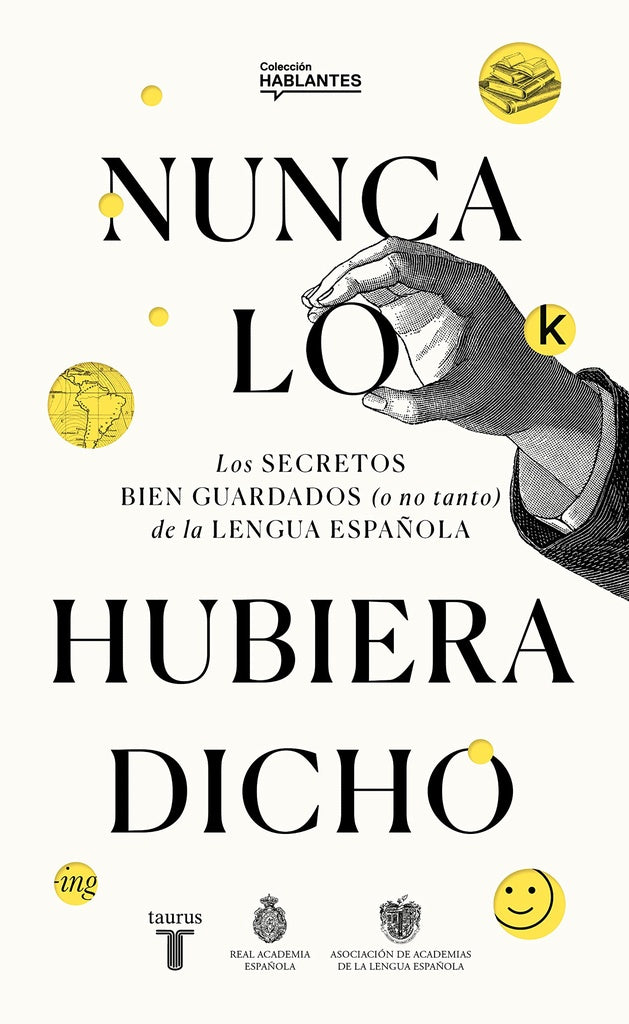 NUNCA LO HUBIERA DICHO | REAL ACADEMIA ESPAÑOLA