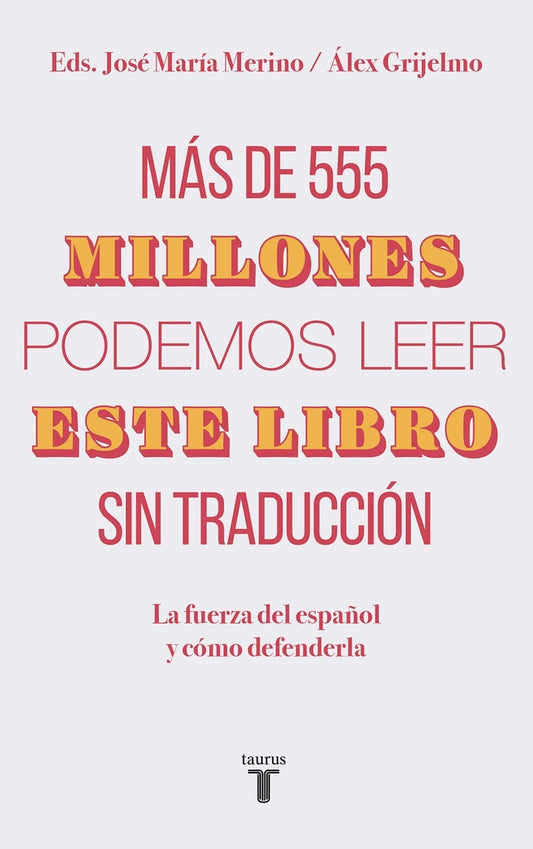 MAS DE 555 MILLONES PODEMOS LEER ESTE LIBRO SIN TRADUCCION Rebaja 188 Bs. | ALEX GRIJELMO