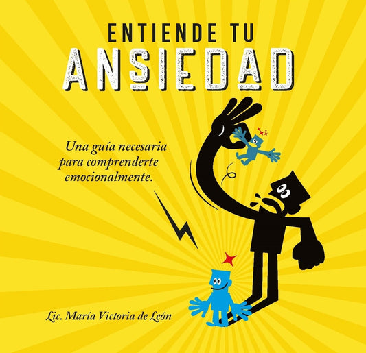 ENTIENDE TU ANSIEDAD | MARIA VICTORIA DE LEON
