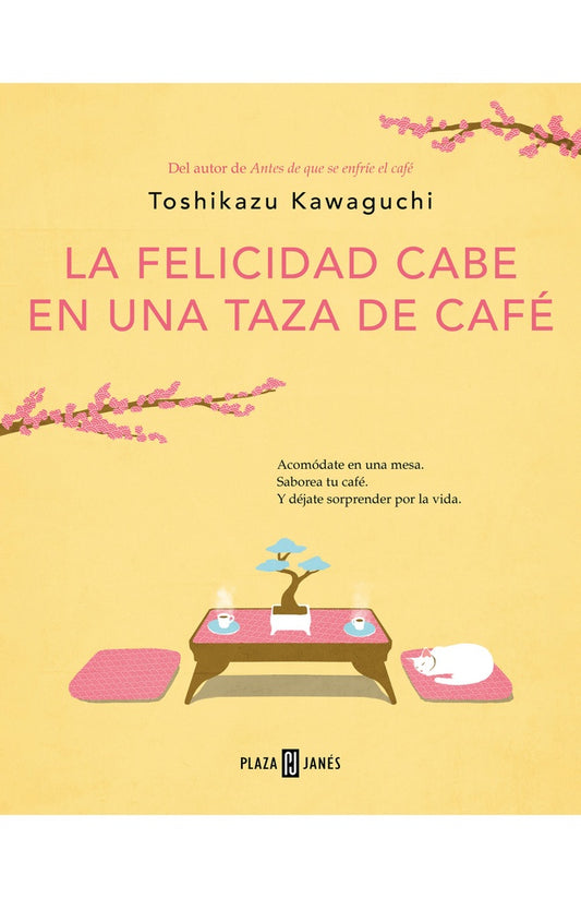 FELICIDAD CABE EN UNA TAZA DE CAFE, LA | TOSHIKAZU KAWAGUCHI