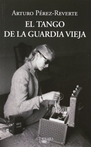 TANGO DE LA GUARDIA VIEJA, EL | ARTURO PEREZ REVERTE