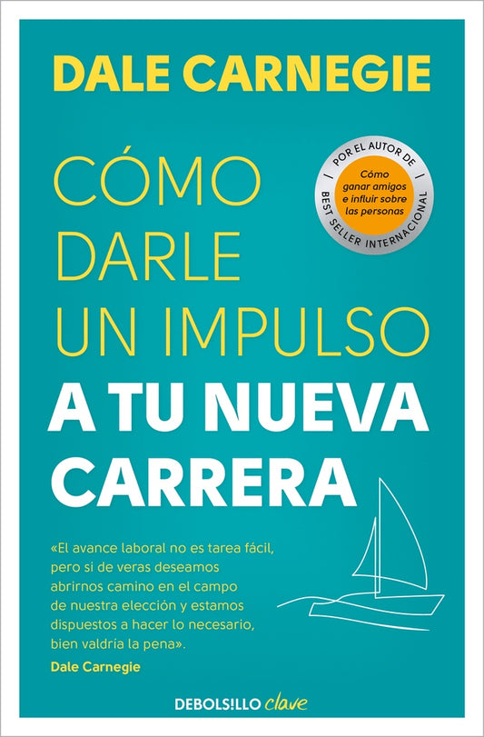 COMO DARLE UN IMPULSO A TU NUEVA CARRERA | DALE CARNEGIE