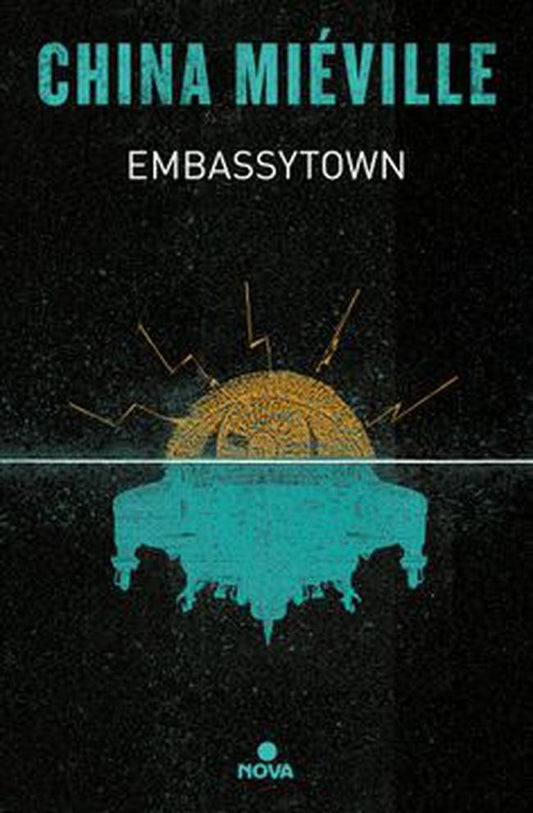 EMBASSYTOWN | CHINA MIEVILLE