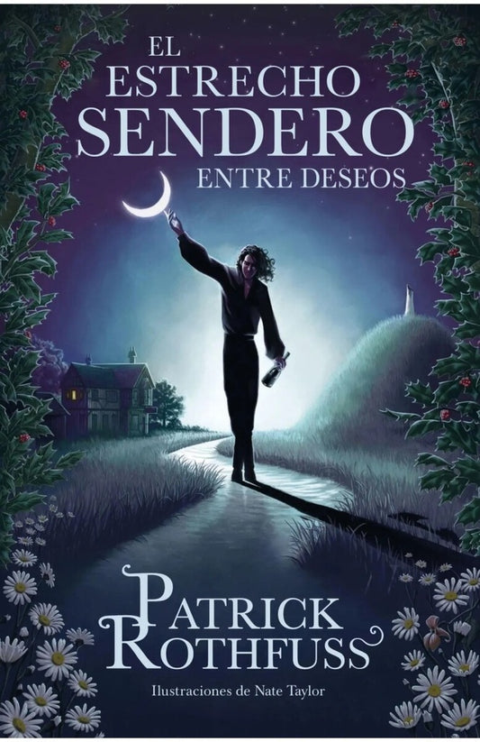 ESTRECHO SENDERO ENTRE DESEOS, EL  | PATRICK ROTHFUSS