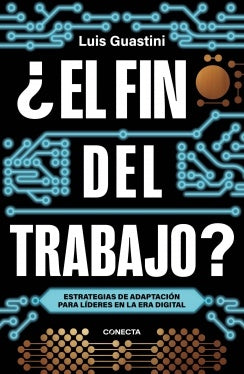 FIN DEL TRABAJO ?, EL | LUIS GUASTINI