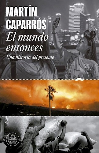 MUNDO ENTONCES, EL | MARTÍN CAPARRÓS
