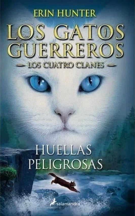 GATOS GUERREROS -CUATRO CLANES 5-HUELLAS PELIGROS | ERIN HUNTER
