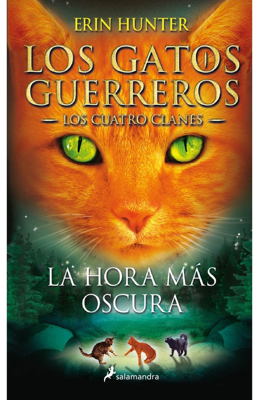 GATOS GUERREROS CUATRO CLANES 6 -HORA MÁS OSCURA | ERIN HUNTER