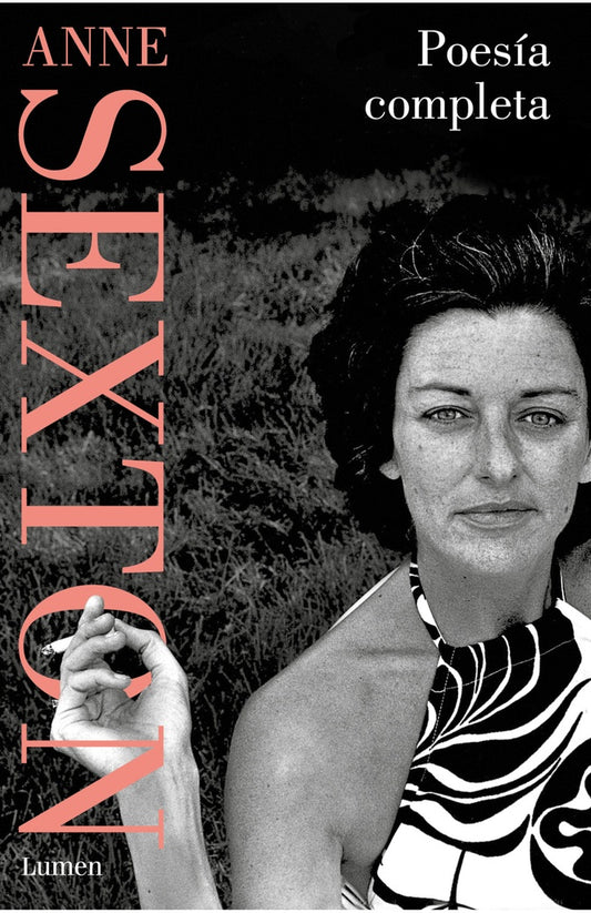POESIA COMPLETA (ANNE SEXTON) | ANNE SEXTON