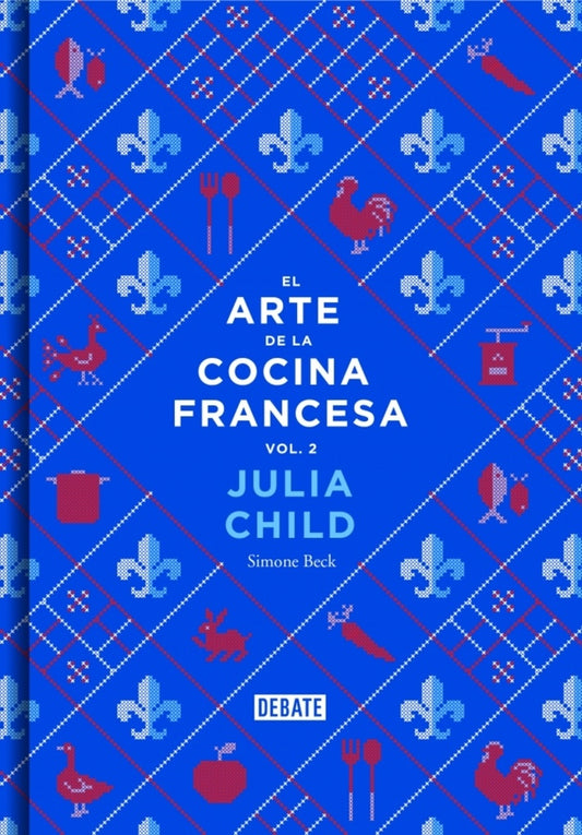 ARTE DE LA COCINA FRANCESA , EL (VOL.2) | JULIA CHILD