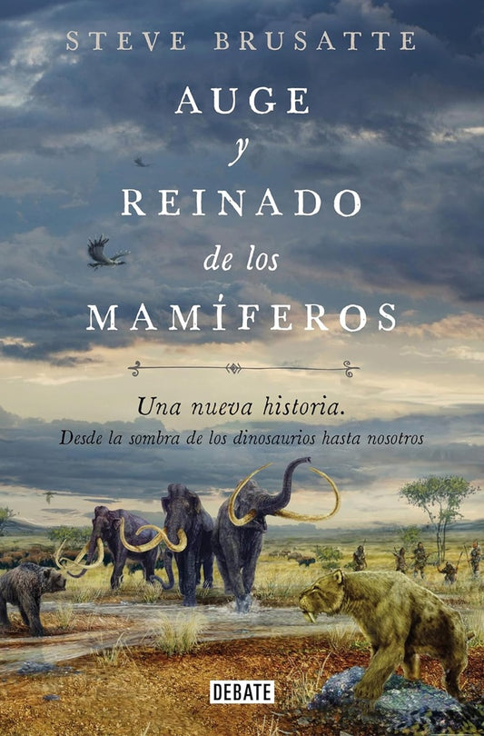 AUGE Y REINADO DE LOS MAMIFEROS | STEVE BRUSATTE
