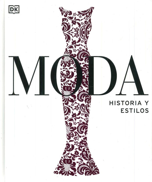 MODA. LA HISTORIA VISUAL DEFINITIVA