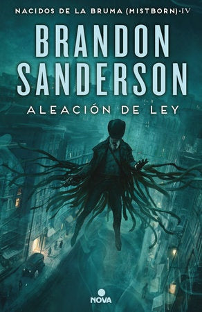 ALEACION DE LEY, LA. NACIDOS LA BRUMA IV | BRANDON SANDERSON