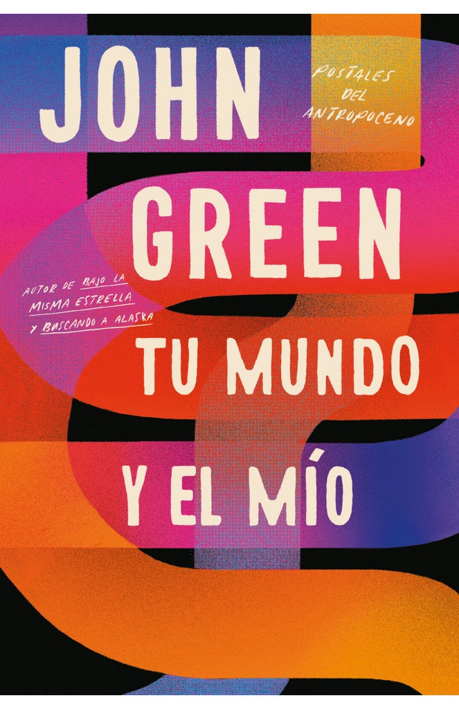 TU MUNDO Y EL MIO | JOHN GREEN