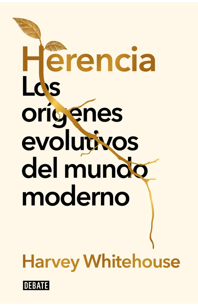 HERENCIA. Los origenes evolutivos del mundo moderno | HARVEY WHITEHOUSE