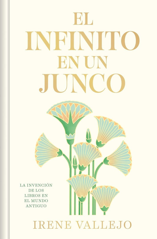 INFINITO EN UN JUNCO (CANTOS PINTADOS) | IRENE VALLEJO