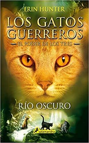 RIO OSCURO (GATOS GUERREROS-PODER DE 2) | ERIN HUNTER