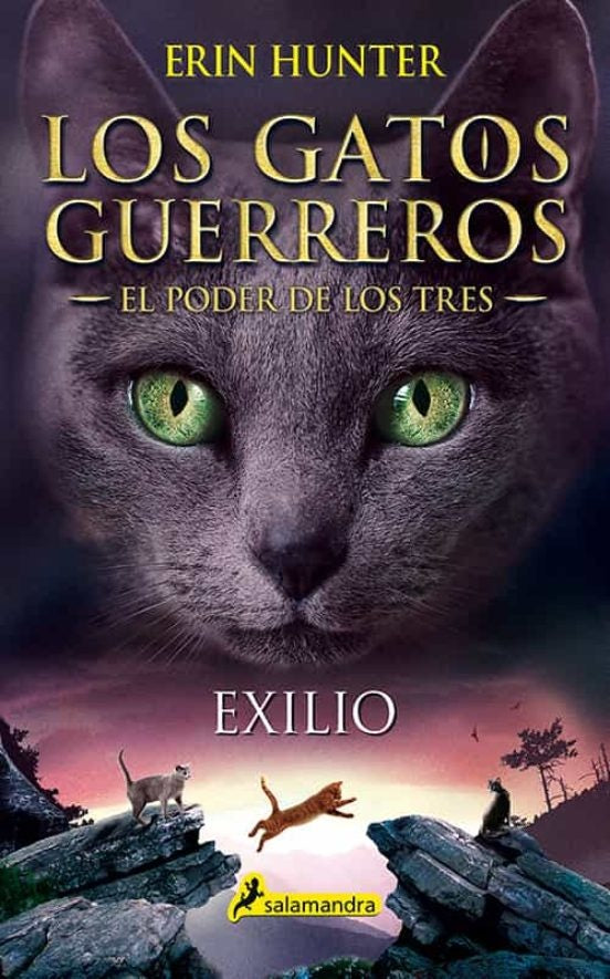 EXILIO (GATOS GUERREROS-PODER DE LOS 3) | ERIN HUNTER