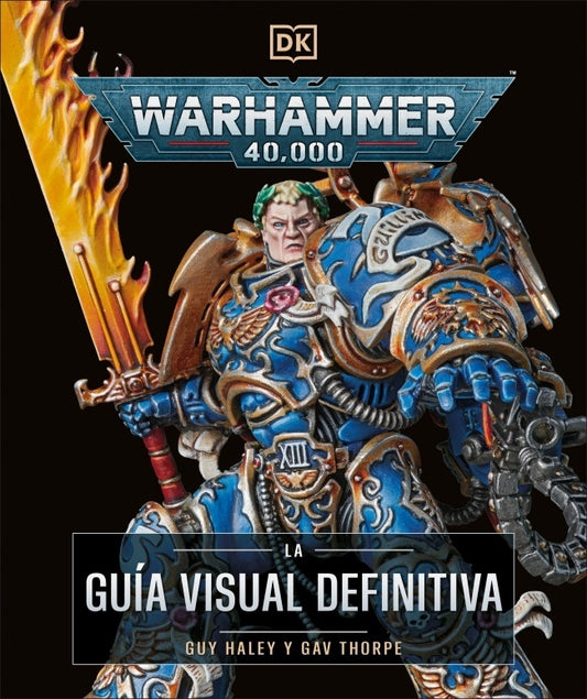 WARHAMMER 40.000. LA GUIA VISUAL DEFINITIVA | VV.AA