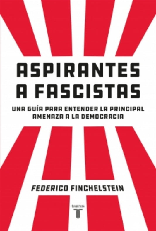ASPIRANTES A FASCISTAS | FEDERICO FINCHELSTEIN
