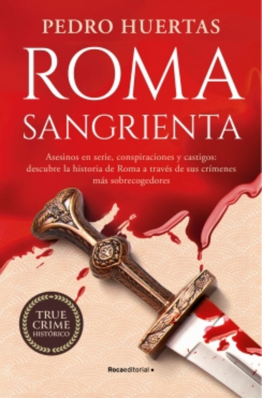 ROMA SANGRIENTA | PEDRO HUERTAS