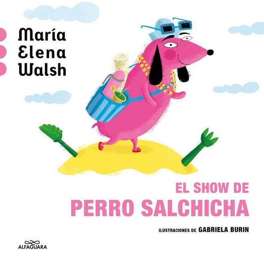 SHOW DE PERRO SALCHICHA, E | MARIA ELENA WALSH