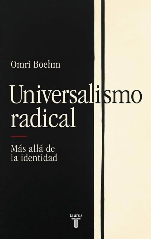 UNIVERSALISMO RADICAL | OMRI BOEHM