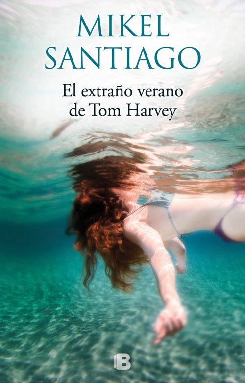 EXTRAÑO VERANO DE TOM HARVEY, EL | MIKEL SANTIAGO