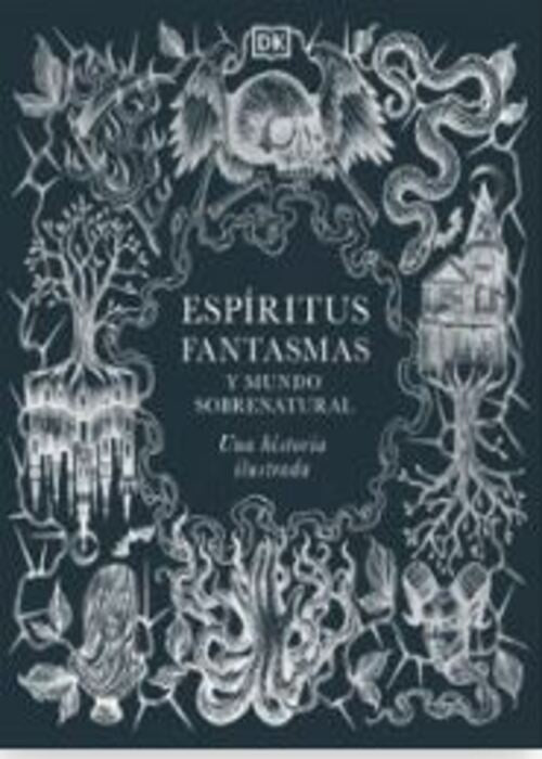 ESPIRITUS, FANTASMAS Y MUNDO SOBRENATURAL