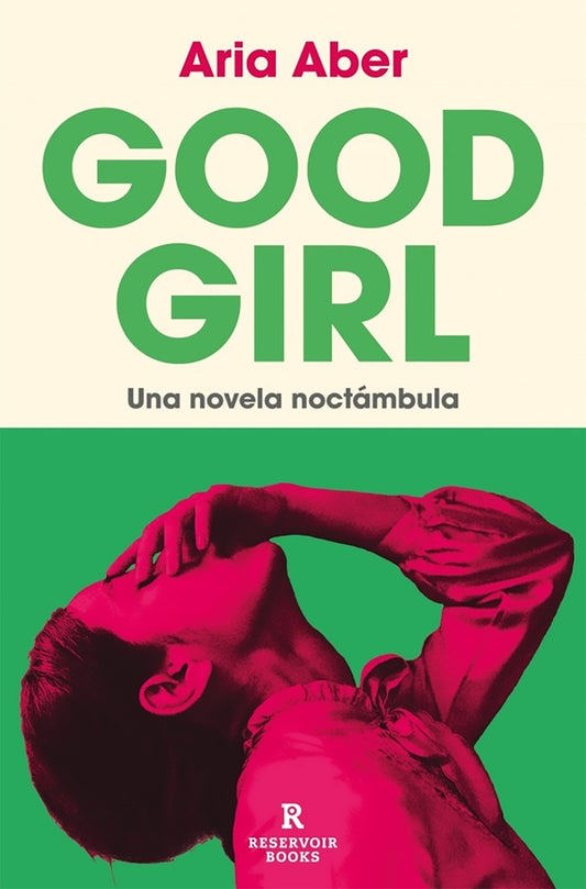 GOOD GIRL. Una novela noctambula | ARIA ABER