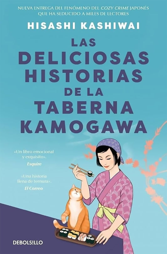 DELICIOSAS HISTORIAS DE LA TABERNA KAMOGAWA, LAS | HISASHI KASHIWAI