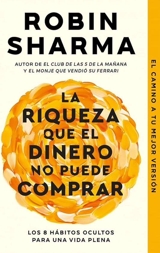 RIQUEZA QUE EL DINERO NO PUEDE COMPRAR, LA LOS 8 HABITOS OCULTOS PARA UNA VIDA PLENA | ROBIN SHARMA