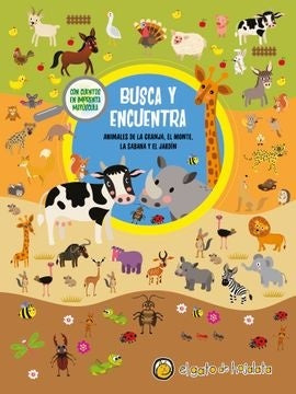 BUSCA Y ENCUENTRA ANIMALES DE LA GRANJA, EL MONTE, LA SABANA Y EL JARDIN