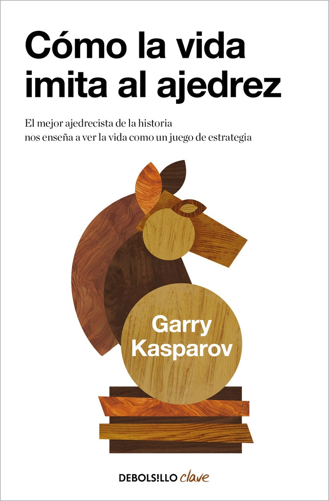 COMO LA VIDA IMITA AL AJEDREZ. | GARRY KASPAROV