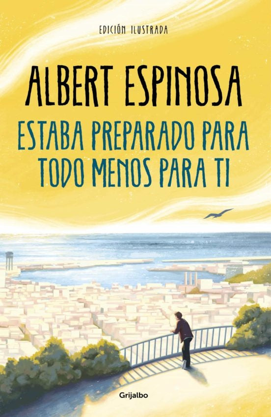 ESTABA PREPARADO PARA TODO MENOS PARA TI.Tapa dura | ALBERT ESPINOSA