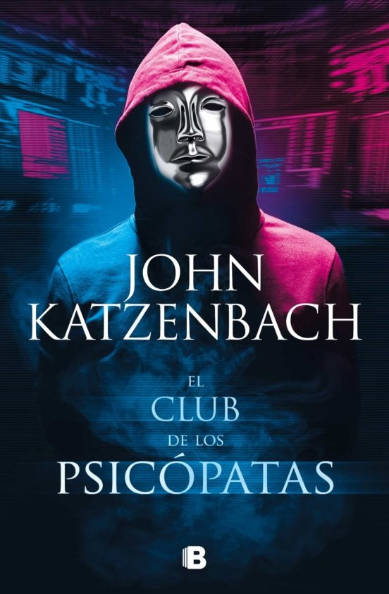 CLUB DE LOS PSICOPATAS, EL. Tapa dura | JOHN KATZENBACH