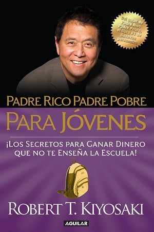 PADRE RICO, PADRE POBRE PARA JOVENES | ROBERT KIYOSAKI