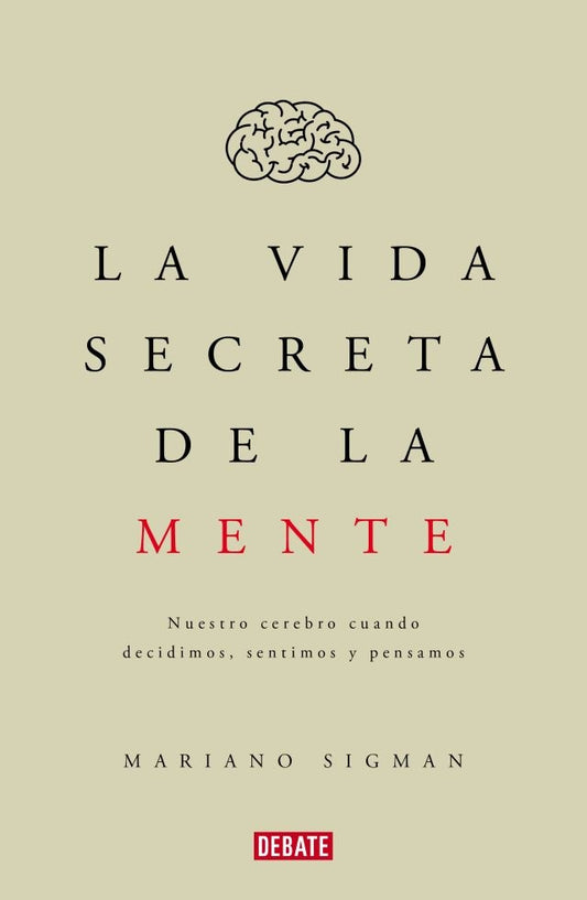 VIDA SECRETA DE LA MENTE, LA | MARIANO SIGMAN