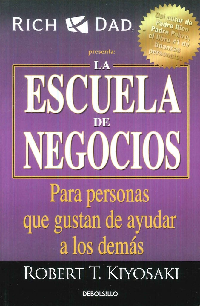 ESCUELA DE NEGOCIOS, LA | ROBERT KIYOSAKI