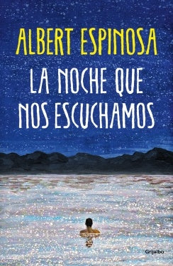 NOCHE QUE NOS ESCUCHAMOS | ALBERT ESPINOSA