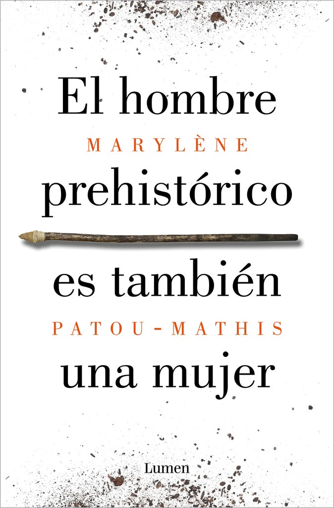 HOMBRE PREHISTORICO ES TAMBIEN UNA MUJER, EL | Marylene Patou Mathis
