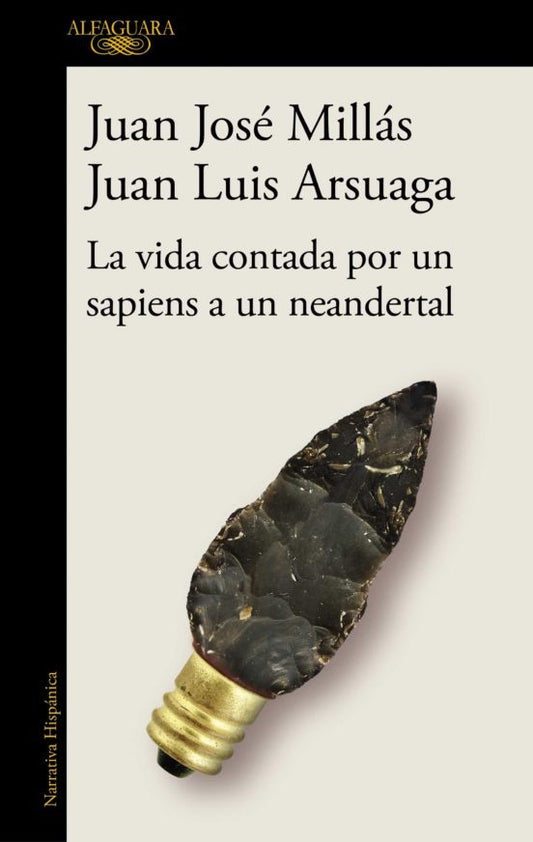 VIDA CONTADA POR UN SAPIENS A UN NEANDERTAL, LA | JUAN JOSE MILLAS