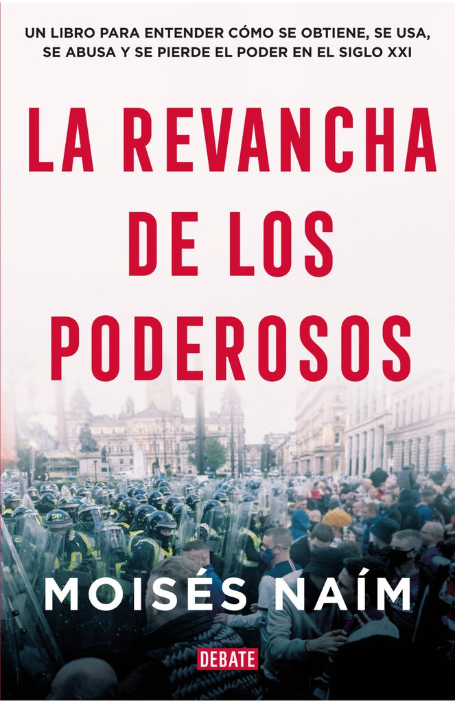 REVANCHA DE LOS PODEROSOS, LA | MOISES MOISES NAIM