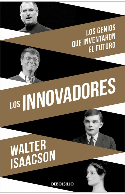 INNOVADORES, LOS. LOS GENIOS QUE INVENTARON EL FUTURO | WALTER ISAACSON