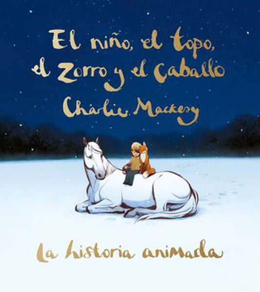 NIÑO, EL TOPO, EL ZORRO Y EL CABALLO, EL. Tapa Dura. Grande | CHARLIE MACKESY