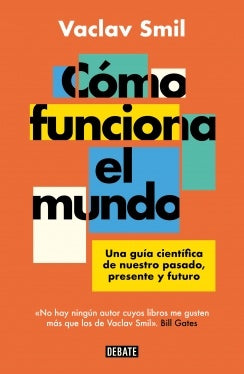 COMO FUNCIONA EL MUNDO | VACLAV SMIL